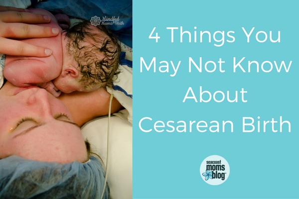 4 Things You May Not Know About Cesarean Birth