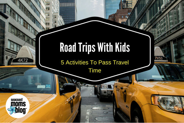 Road Trips with Kids:5 Activities to Pass Travel Time