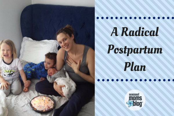 A Radical Postpartum Plan
