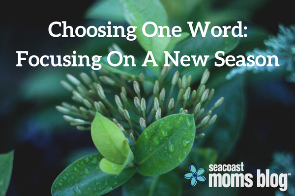 Choosing One Word–Focusing On A New Season