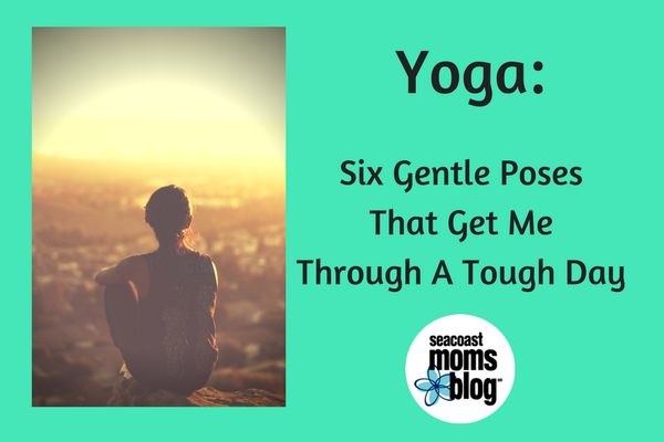 Yoga: Six Gentle Poses That Get Me Through a Tough Day