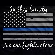 Police flag - thin blue line - In this family no one fights alone