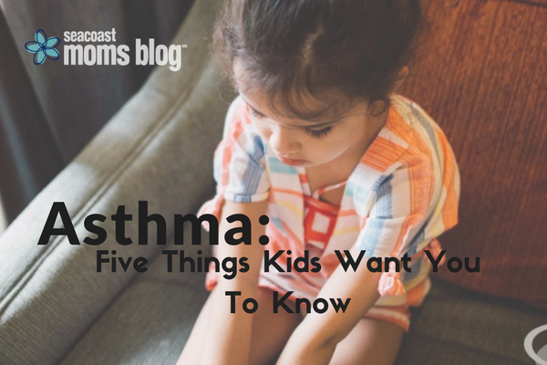 Asthma: Five Things Kids Want You To Know