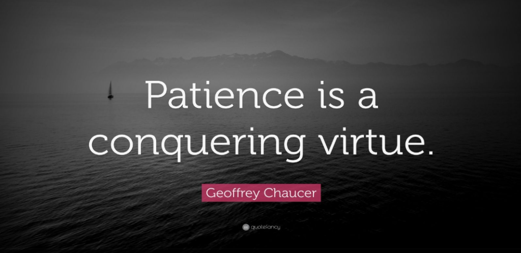 patience can be a blessing and a curse
