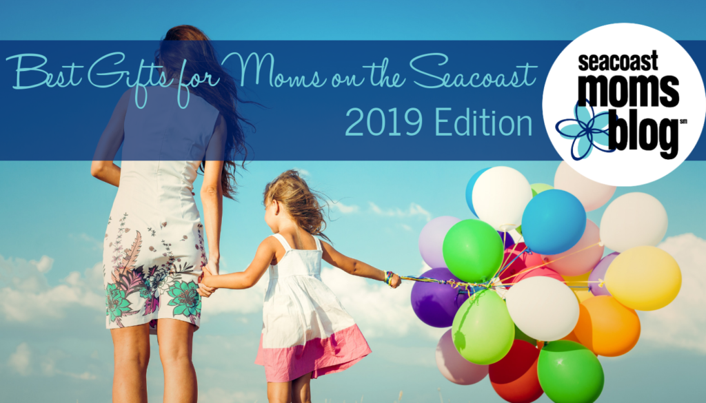 Best Gifts for Moms on the Seacoast