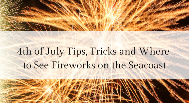 4th of July Tips, Tricks and Where to See Fireworks on the Seacoast