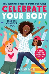 Celebrate Your Body (And its Changes Too) - Book cover. books for kids about puberty